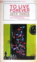 cover image of the 1966 edition of To live forever published by Ballantine